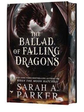 The Ballad of Falling Dragons Deluxe Limited Edition Hardcover Sarah A. Parker
